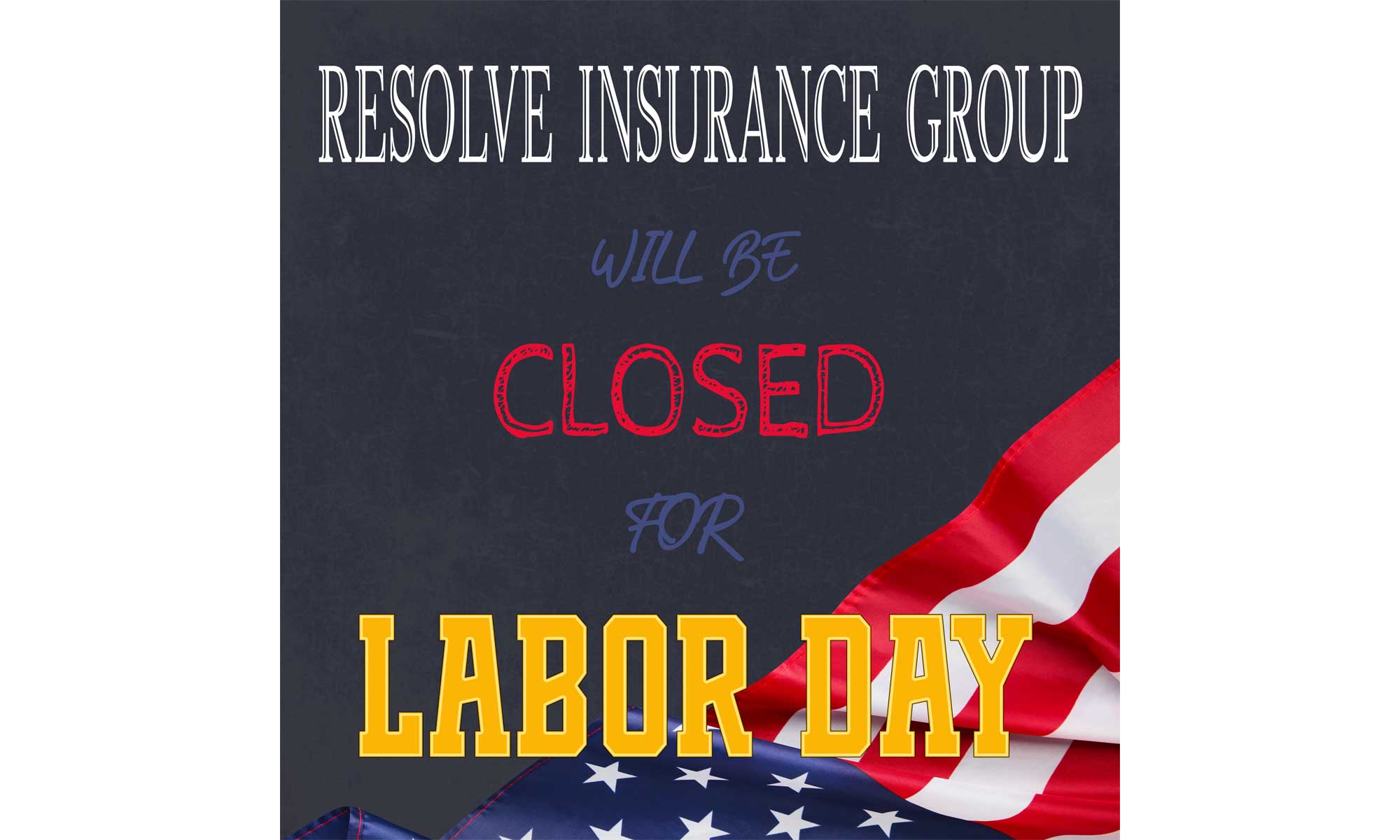 Resolve Insurance Group will be Closed for Labor Day