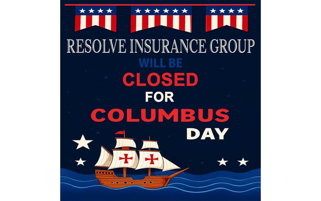 Resolve Insurance Group will be closed for Columbus Day