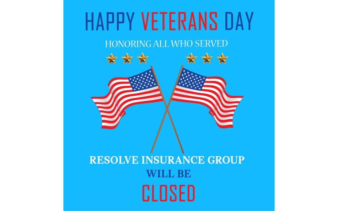 Resolve Insurance Group will be Closed for Veterans Day
