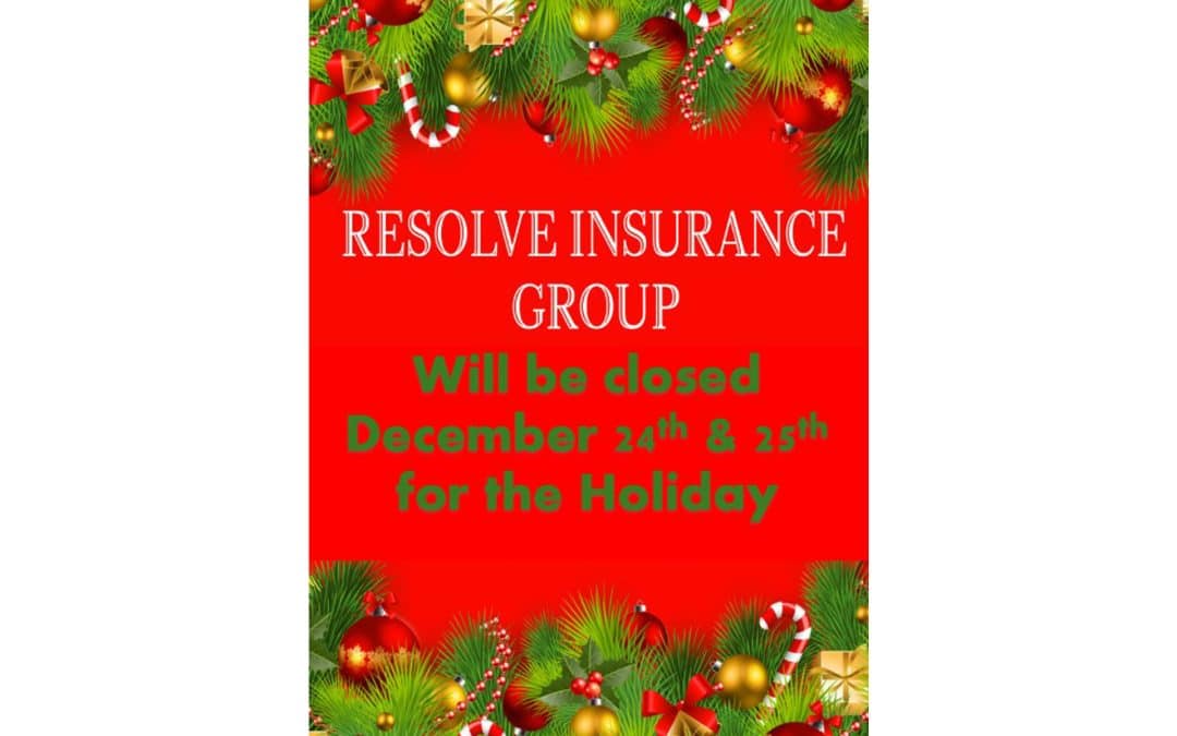 Resolve Insurance Group will be Closed for the Holiday